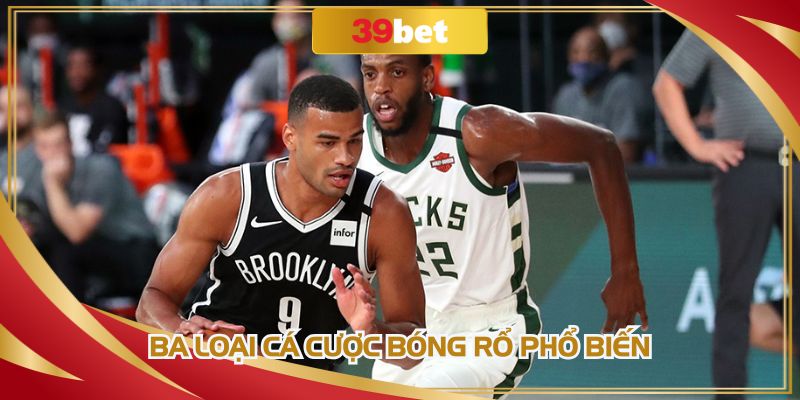 Ba loại cá cược bóng rổ phổ biến