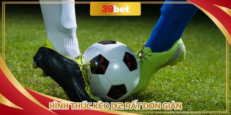 Hình thức kèo 1x2 rất dễ phân tích