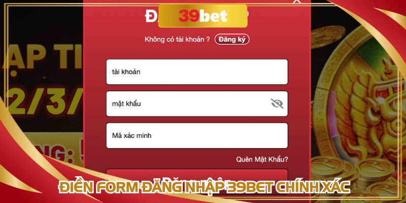 Hội viên điền thông tin vào từng ô để đăng nhập 39BET