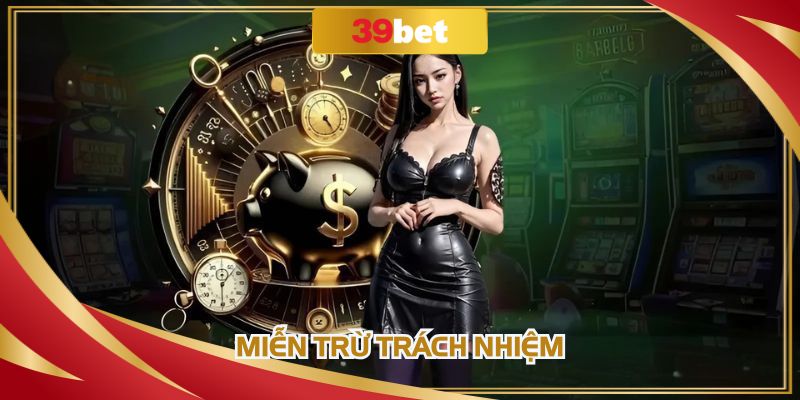 Miễn Trừ Trách Nhiệm - Nền Tảng Cho Pháp Lý Nhà Cái