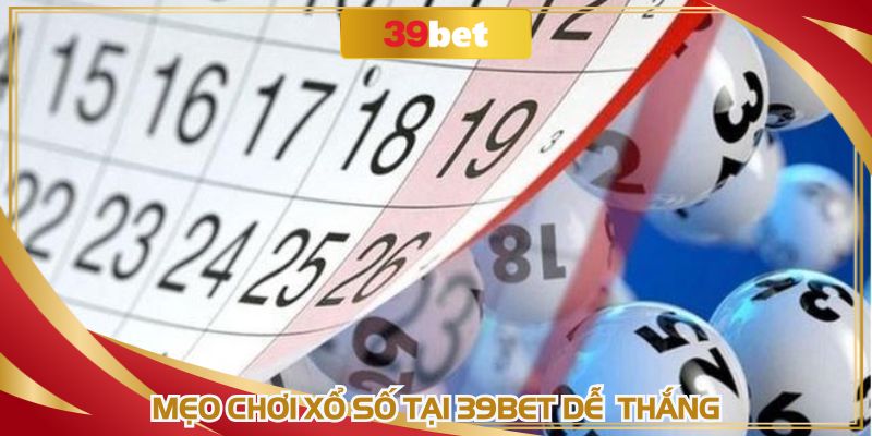 Những tips chơi xổ số dễ trúng lớn