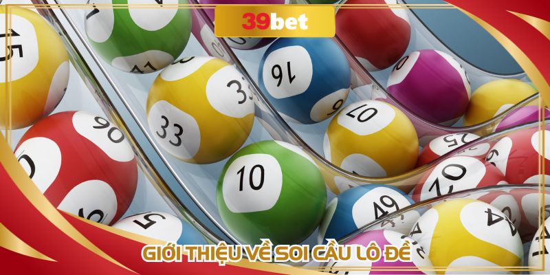 Soi cầu lô đề là phương pháp đánh số hiệu quả