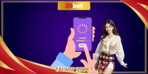 Tải App 39BET: Trải Nghiệm Cá Cược Di Động Mượt, An Toàn
